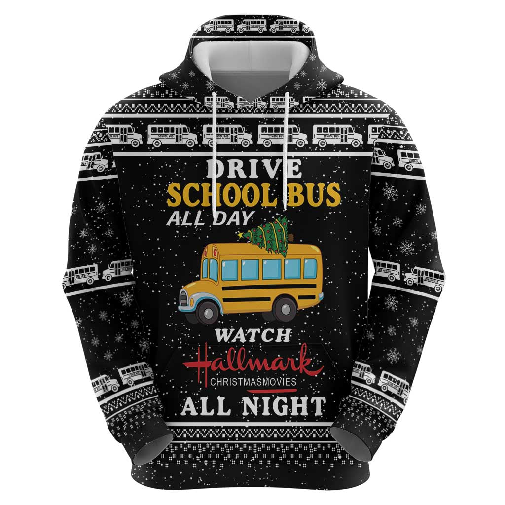 Drive School Bus All Day Hoodie Watch Hallmark Christmas Movies All Night DT04
