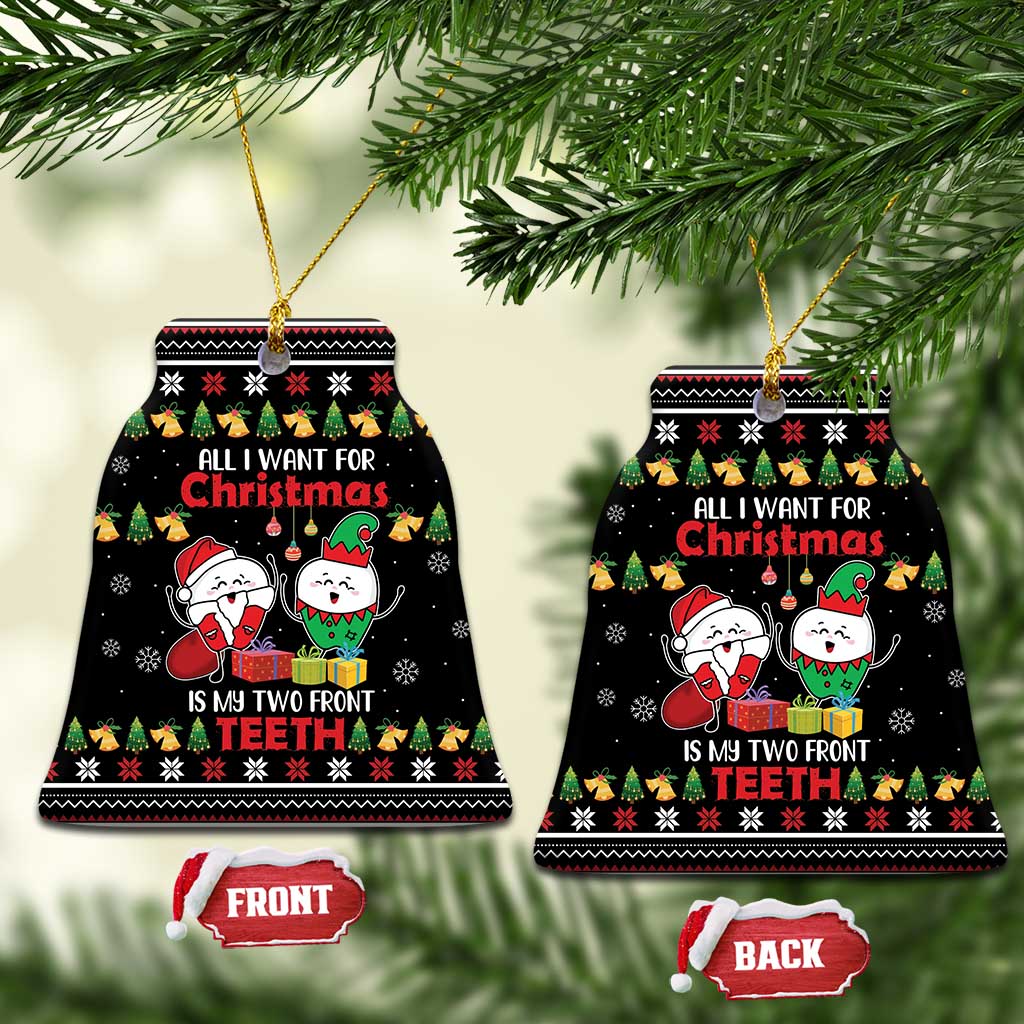 All I Want For Christmas Is My Two Front Teeth Ceramic Ornament DT04