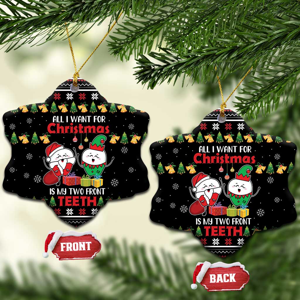 All I Want For Christmas Is My Two Front Teeth Ceramic Ornament DT04
