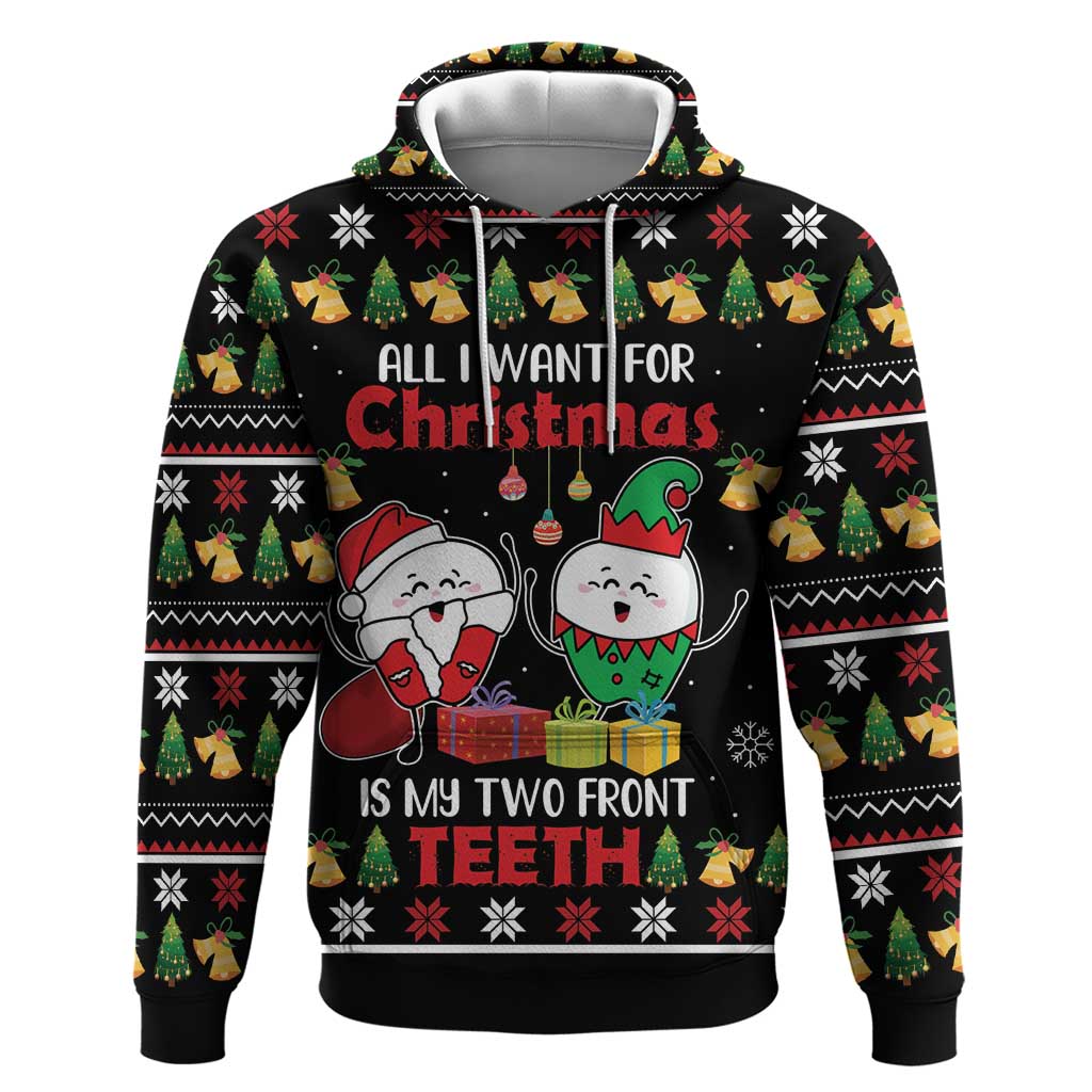 All I Want For Christmas Is My Two Front Teeth Hoodie DT04