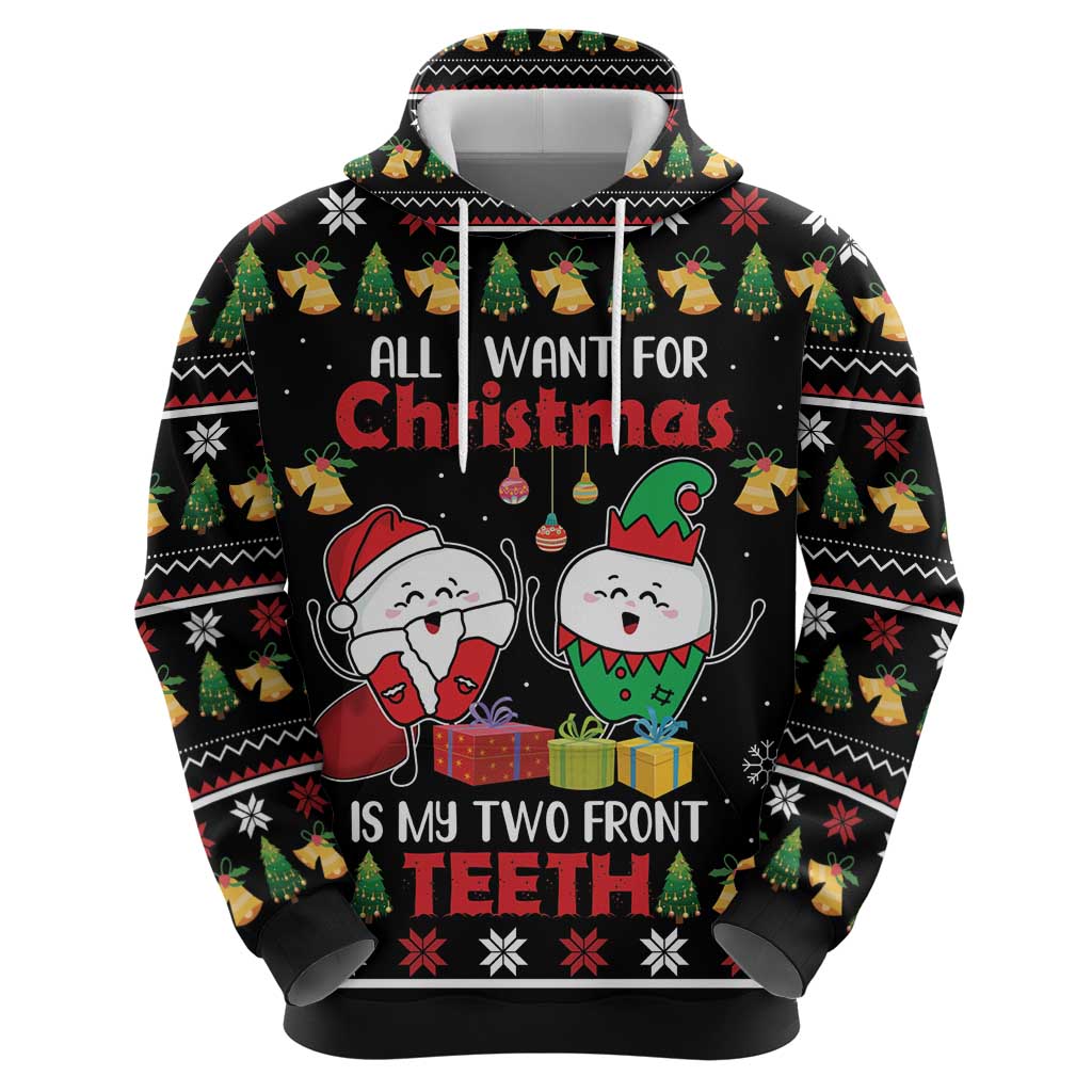 All I Want For Christmas Is My Two Front Teeth Hoodie DT04