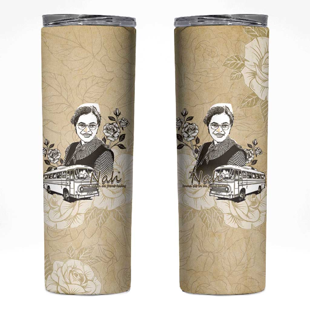 Nah Rosa Parks African Skinny Tumbler Black Women History DT05