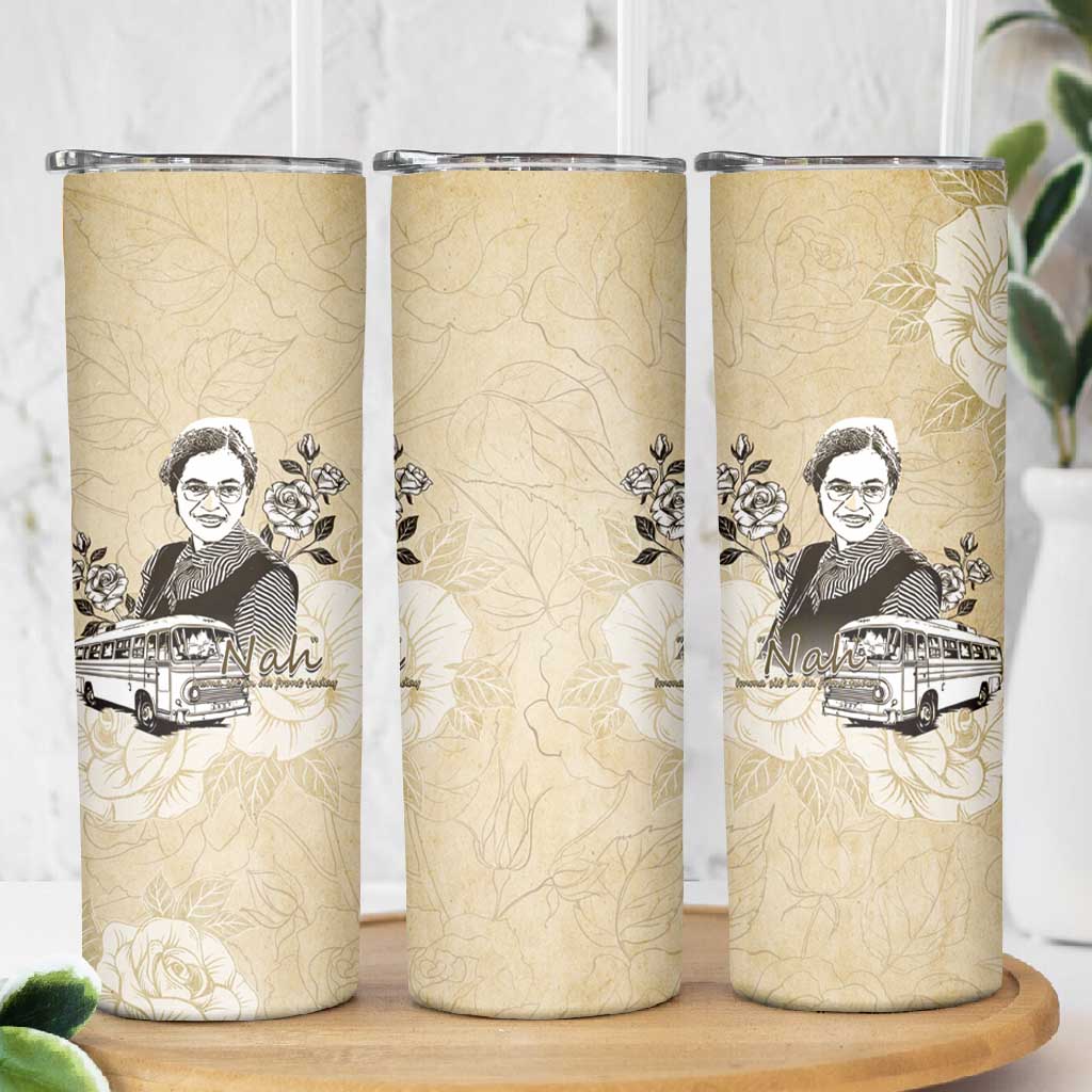 Nah Rosa Parks African Skinny Tumbler Black Women History DT05