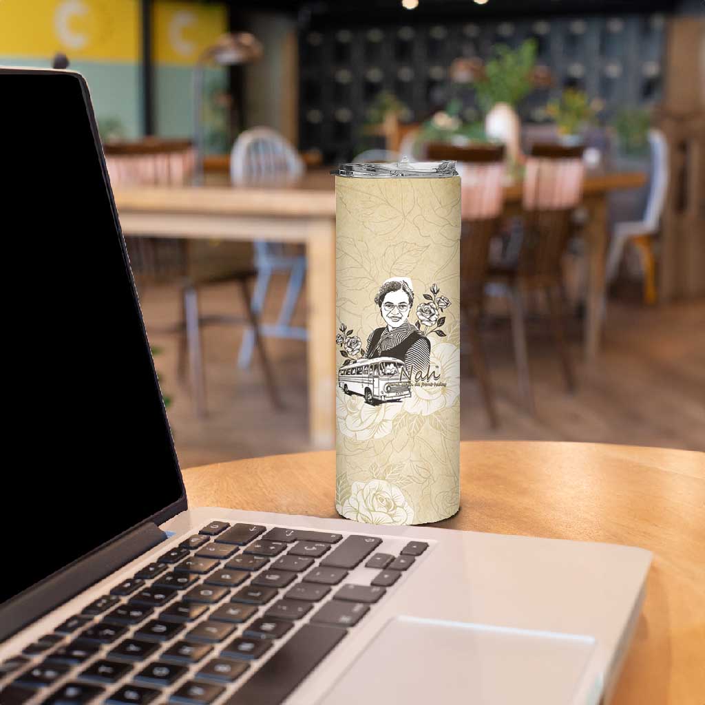 Nah Rosa Parks African Skinny Tumbler Black Women History DT05