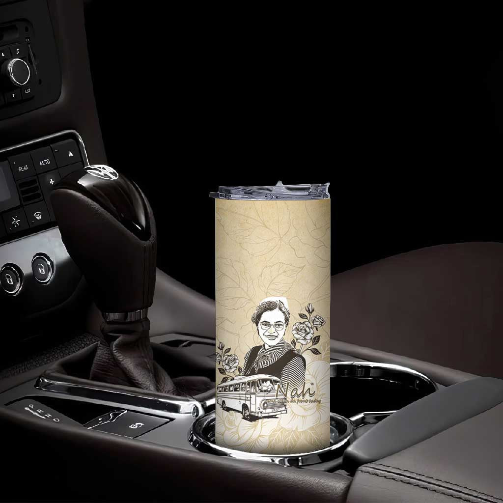 Nah Rosa Parks African Skinny Tumbler Black Women History DT05
