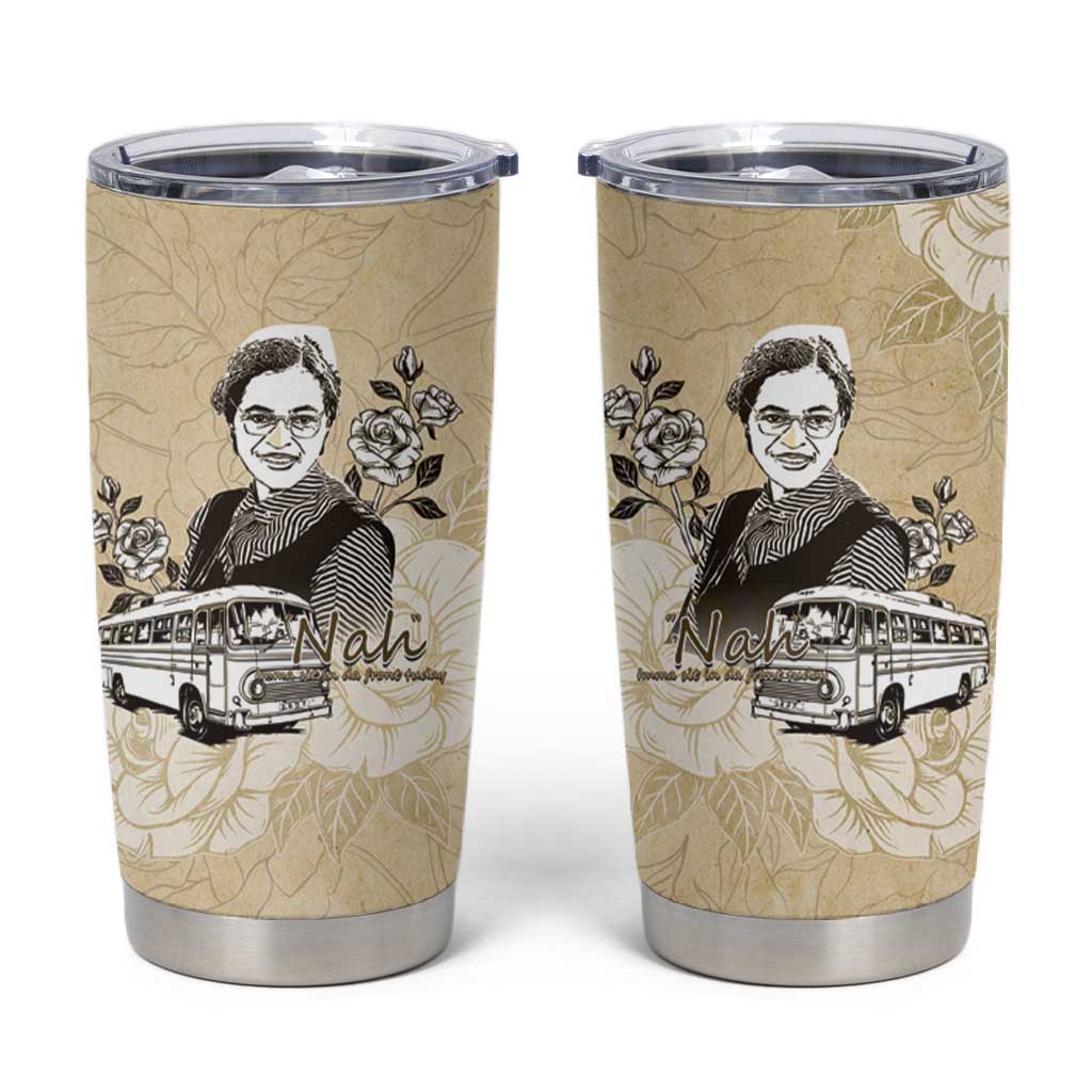 Nah Rosa Parks African Tumbler Cup Black Women History DT05
