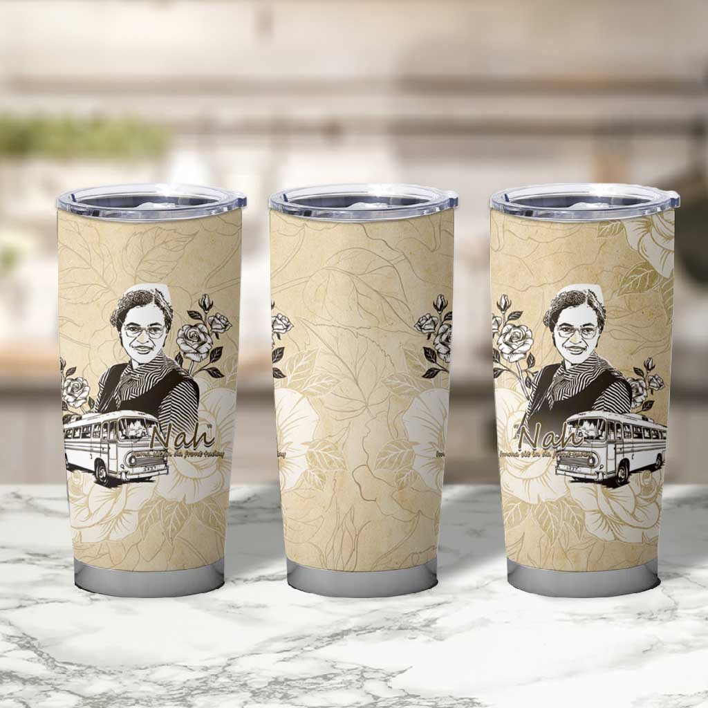 Nah Rosa Parks African Tumbler Cup Black Women History DT05