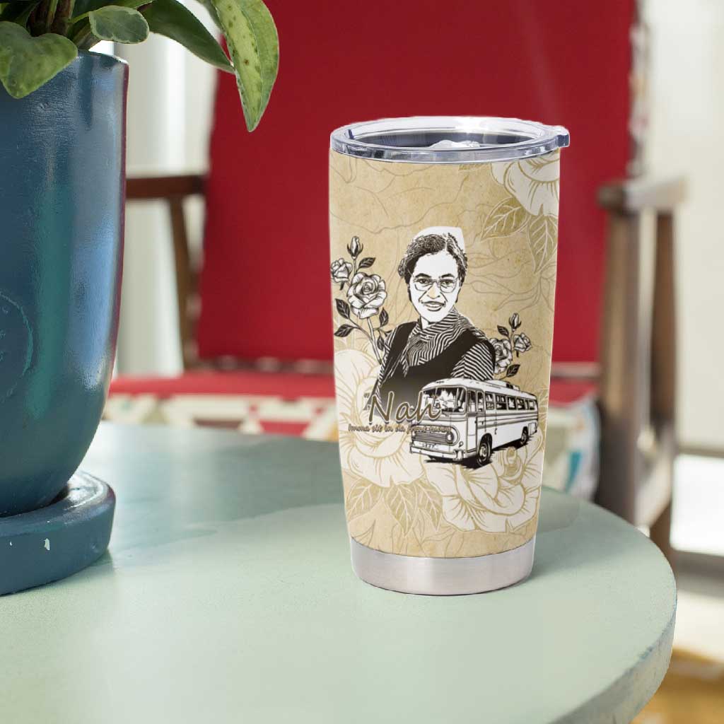 Nah Rosa Parks African Tumbler Cup Black Women History DT05