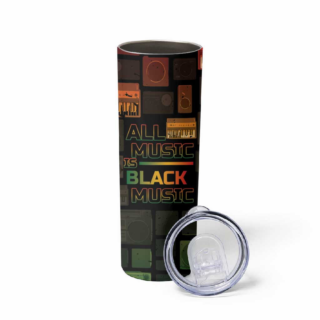 Black Music Month Skinny Tumbler All Music Is Black Music DT05