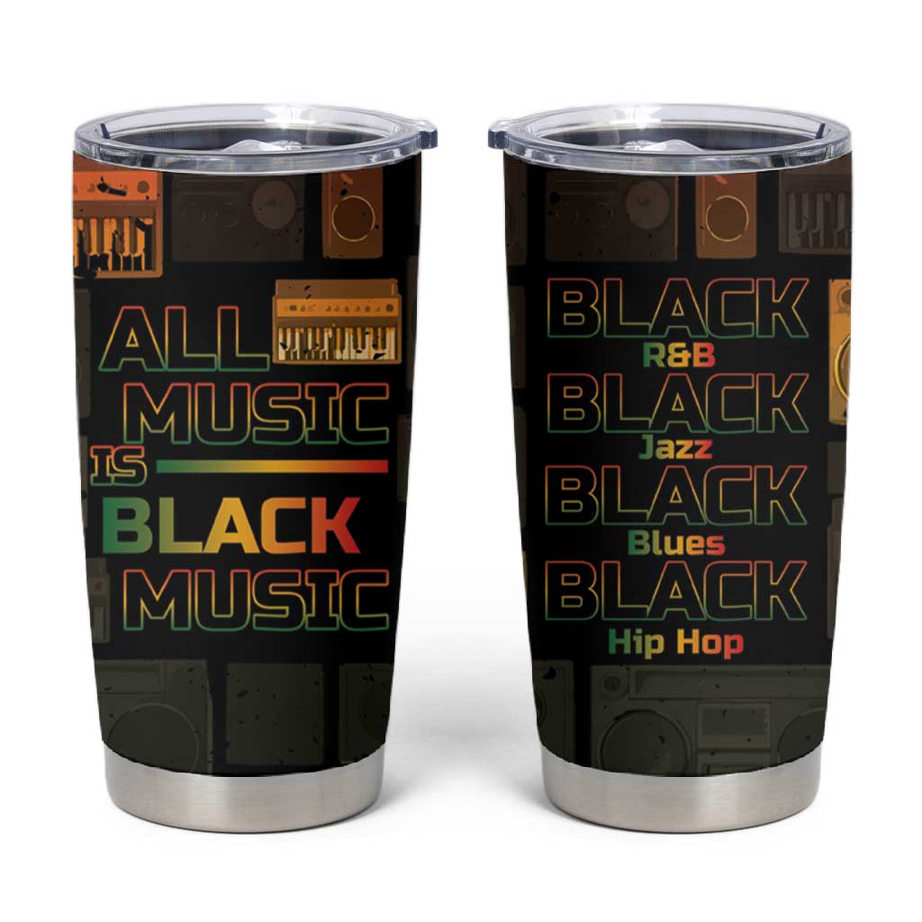 Black Music Month Tumbler Cup All Music Is Black Music DT05
