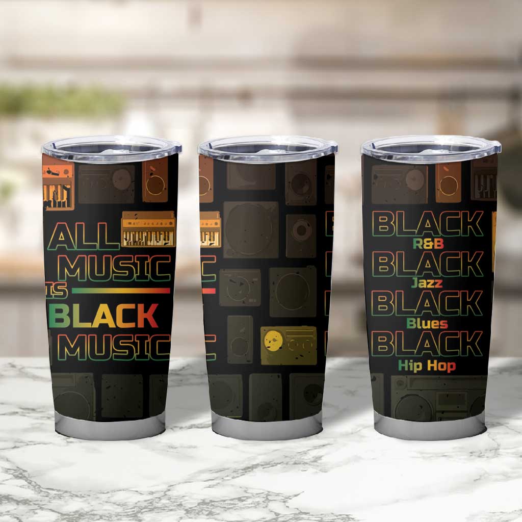 Black Music Month Tumbler Cup All Music Is Black Music DT05
