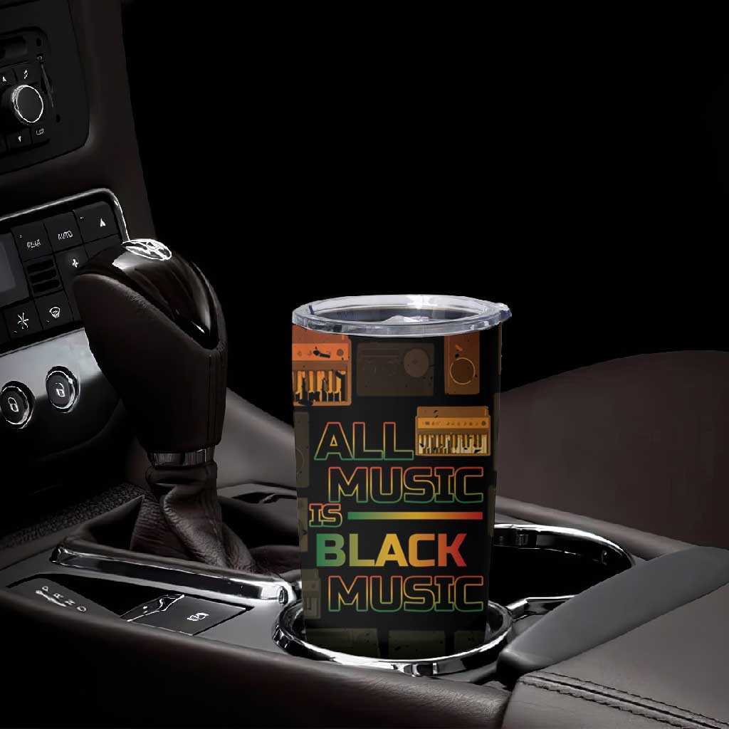 Black Music Month Tumbler Cup All Music Is Black Music DT05