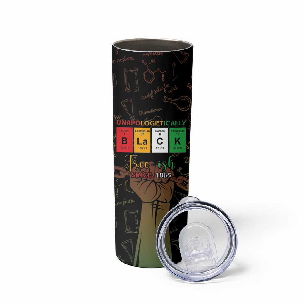 Juneteenth 1865 Skinny Tumbler Unapologetically Black DT05