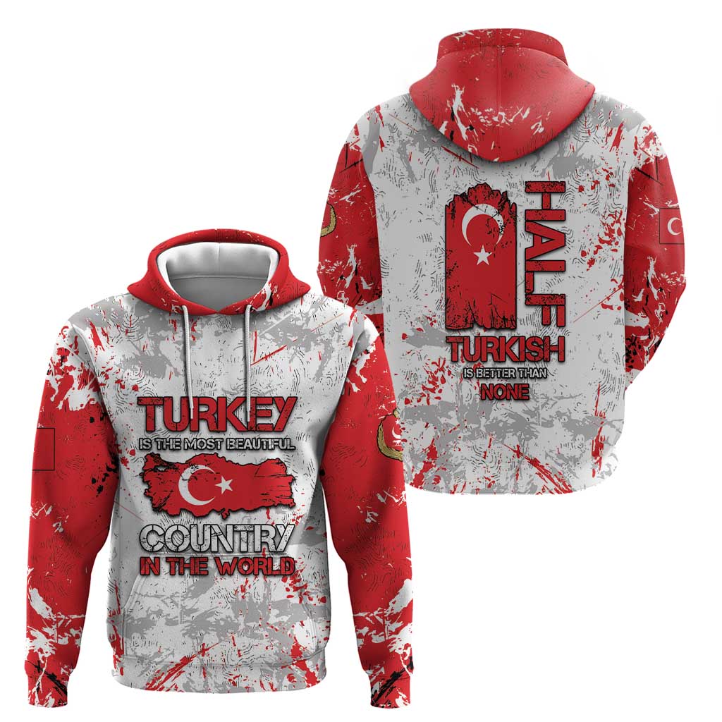 Turkey Hoodie Half Turkish Is Better Than None DT05