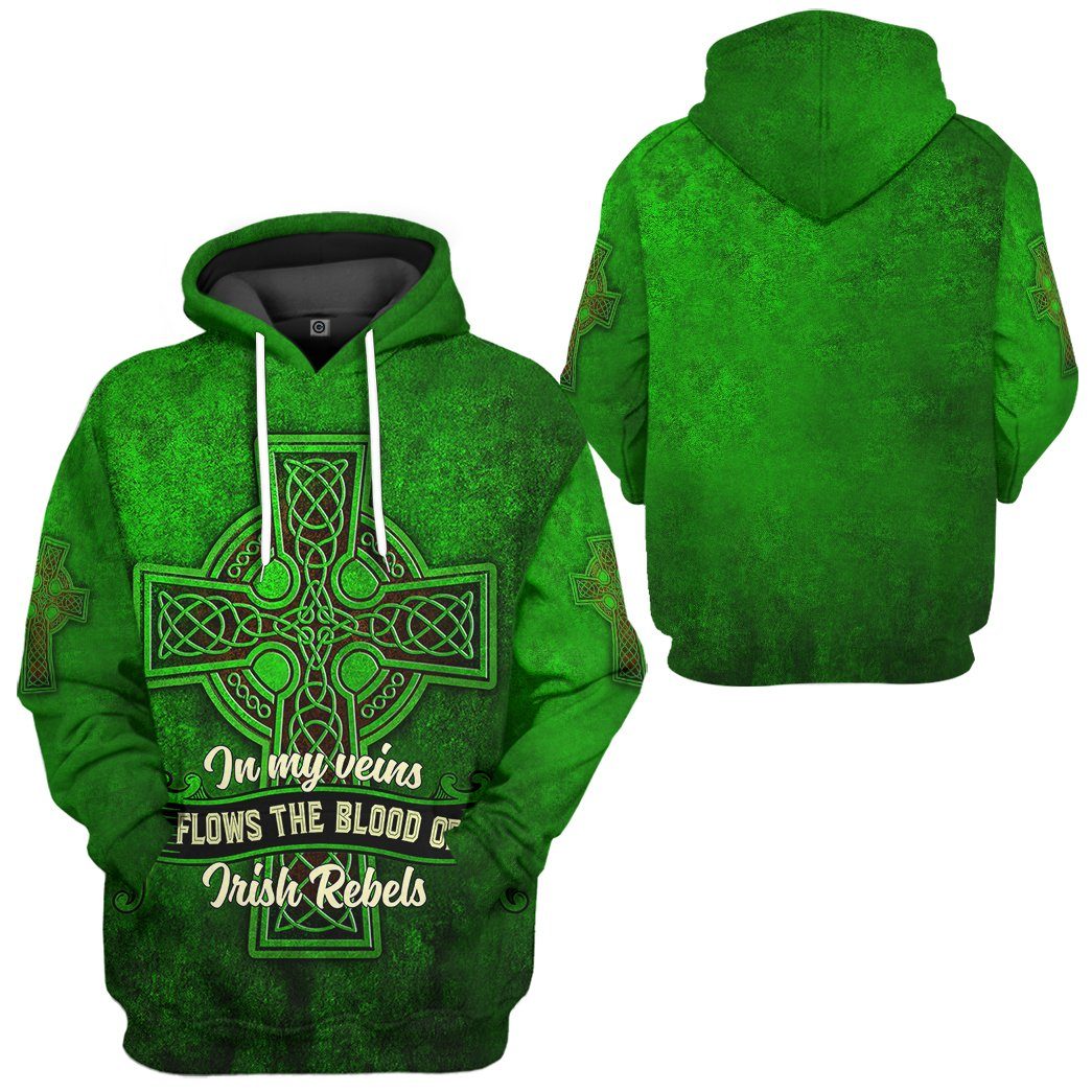 St Patricks Day Hoodie In My Veins Flows The Blood Of Irish Rebels LT8