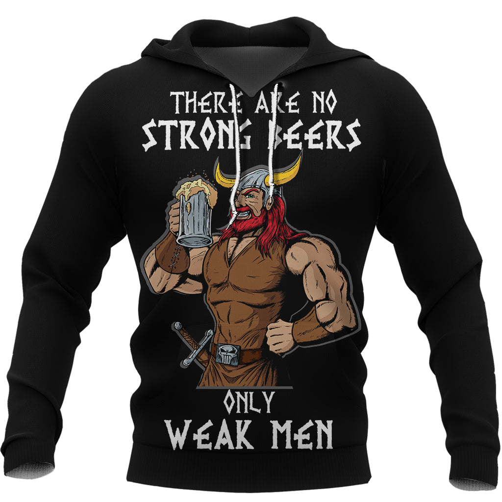 Viking Viking Beer There Are No Strong Beers, Only Weak Men Hoodie RLT12