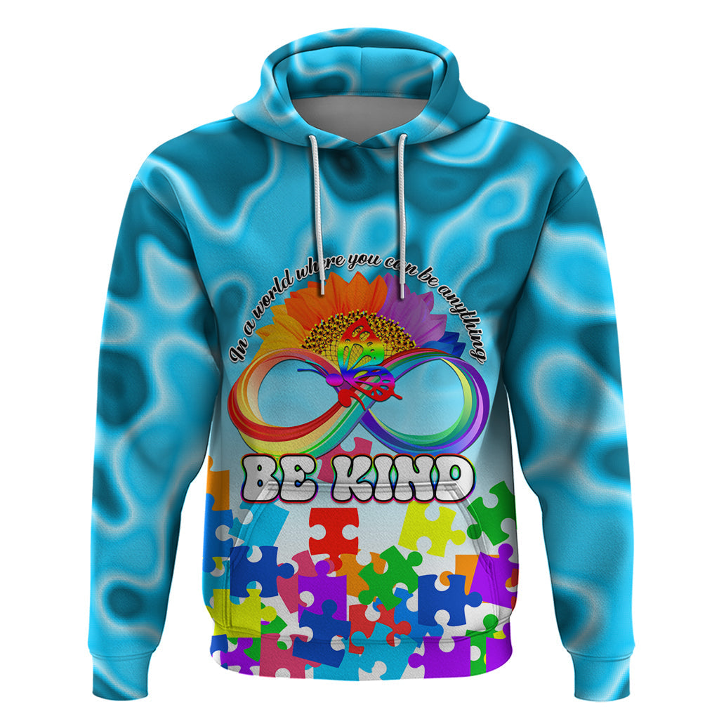 World Autism Awareness Day 2024 Hoodie In A World Where You Can Be Anything Be Kind LT01