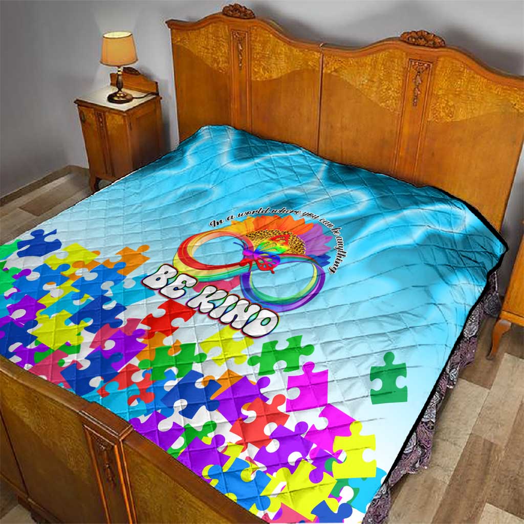 World Autism Awareness Day 2024 Quilt In A World Where You Can Be Anything Be Kind LT01