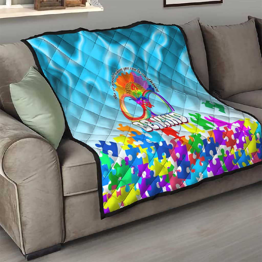 World Autism Awareness Day 2024 Quilt In A World Where You Can Be Anything Be Kind LT01