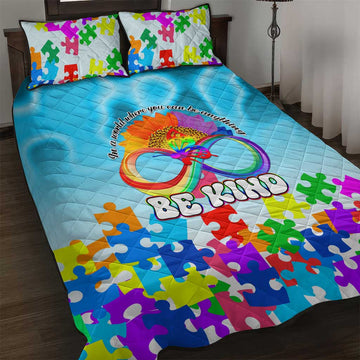 World Autism Awareness Day 2024 Quilt Bed Set In A World Where You Can Be Anything Be Kind LT01