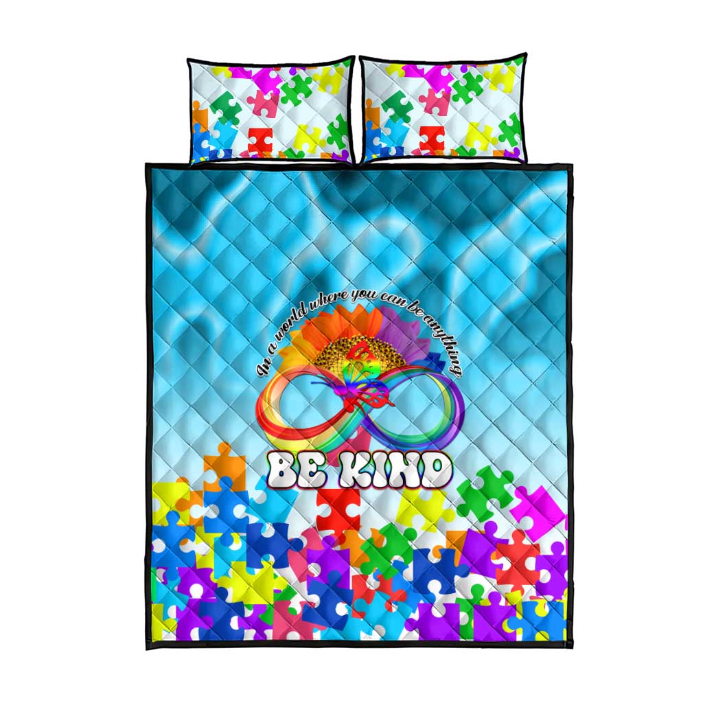 World Autism Awareness Day 2024 Quilt Bed Set In A World Where You Can Be Anything Be Kind LT01