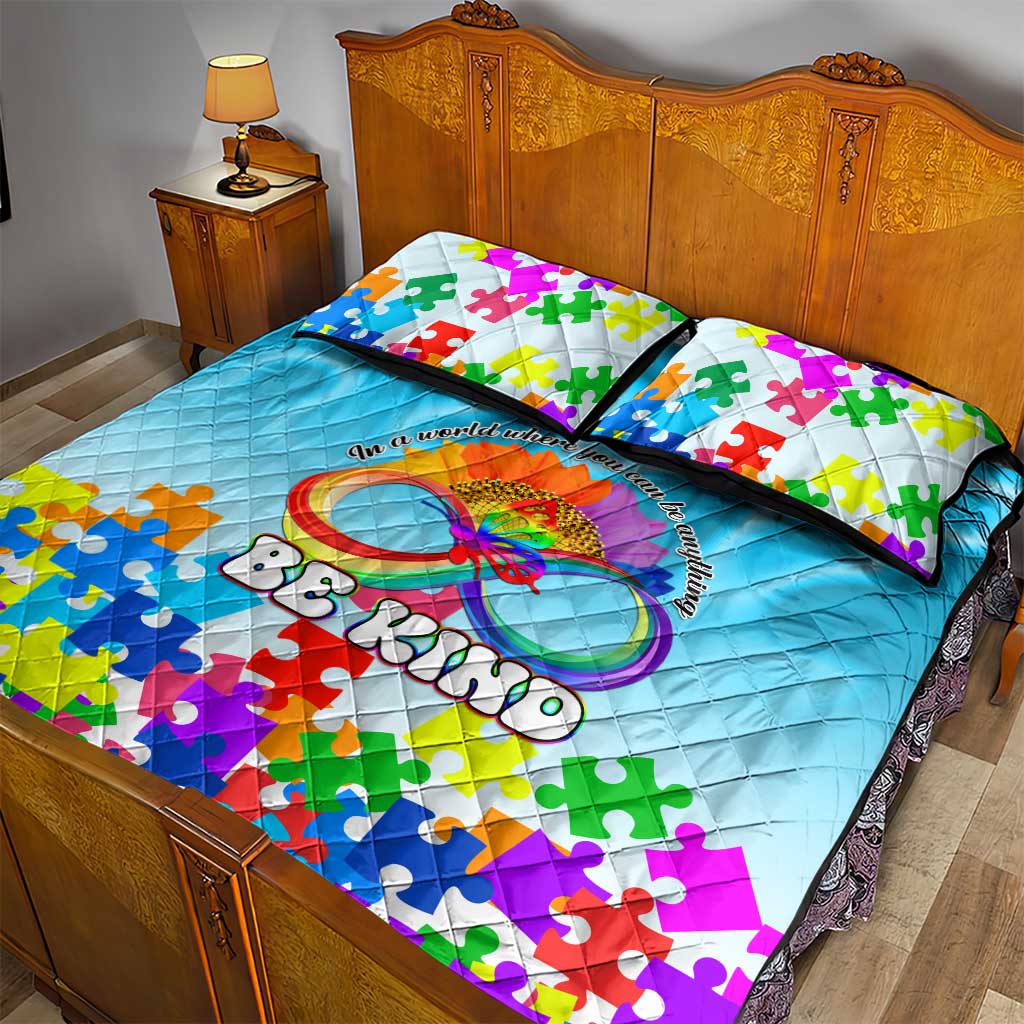 World Autism Awareness Day 2024 Quilt Bed Set In A World Where You Can Be Anything Be Kind LT01