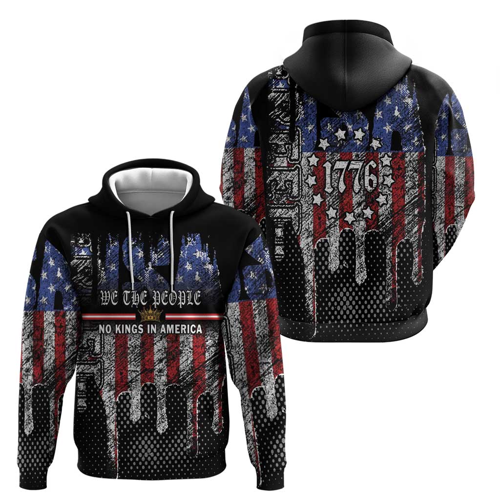 We The People Hoodie No Kings In America Since 1776 LT01