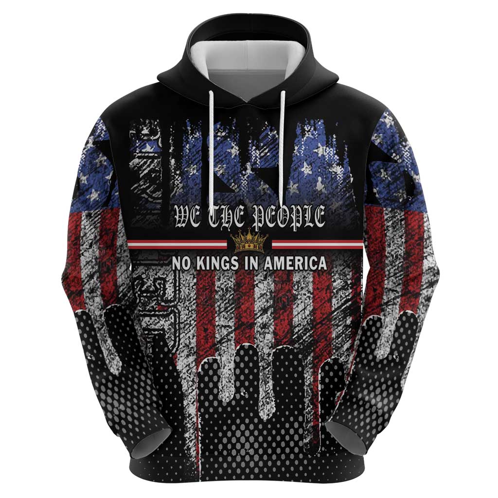 We The People Hoodie No Kings In America Since 1776 LT01