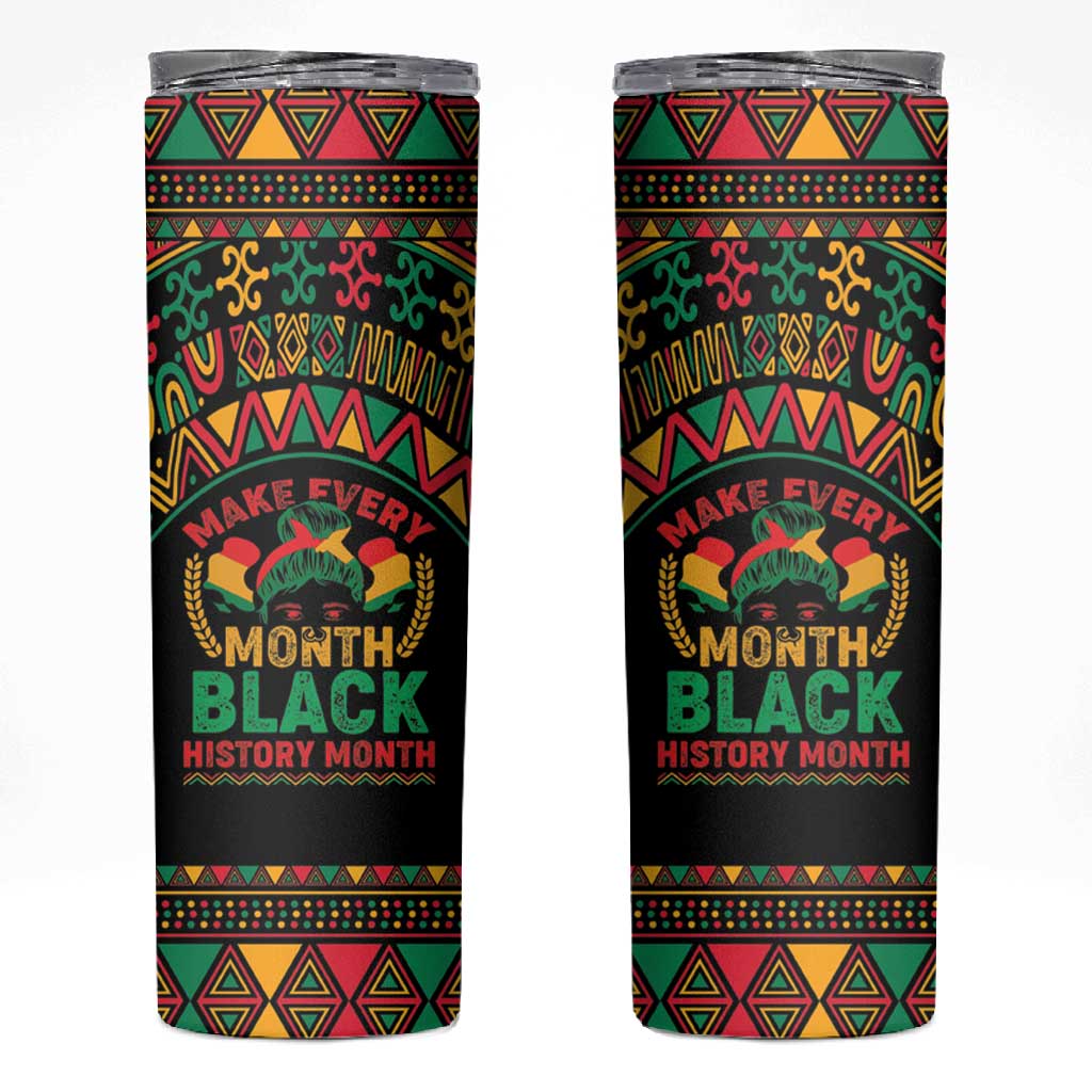 Make Every Month Black History Month Skinny Tumbler African Pattern LT01