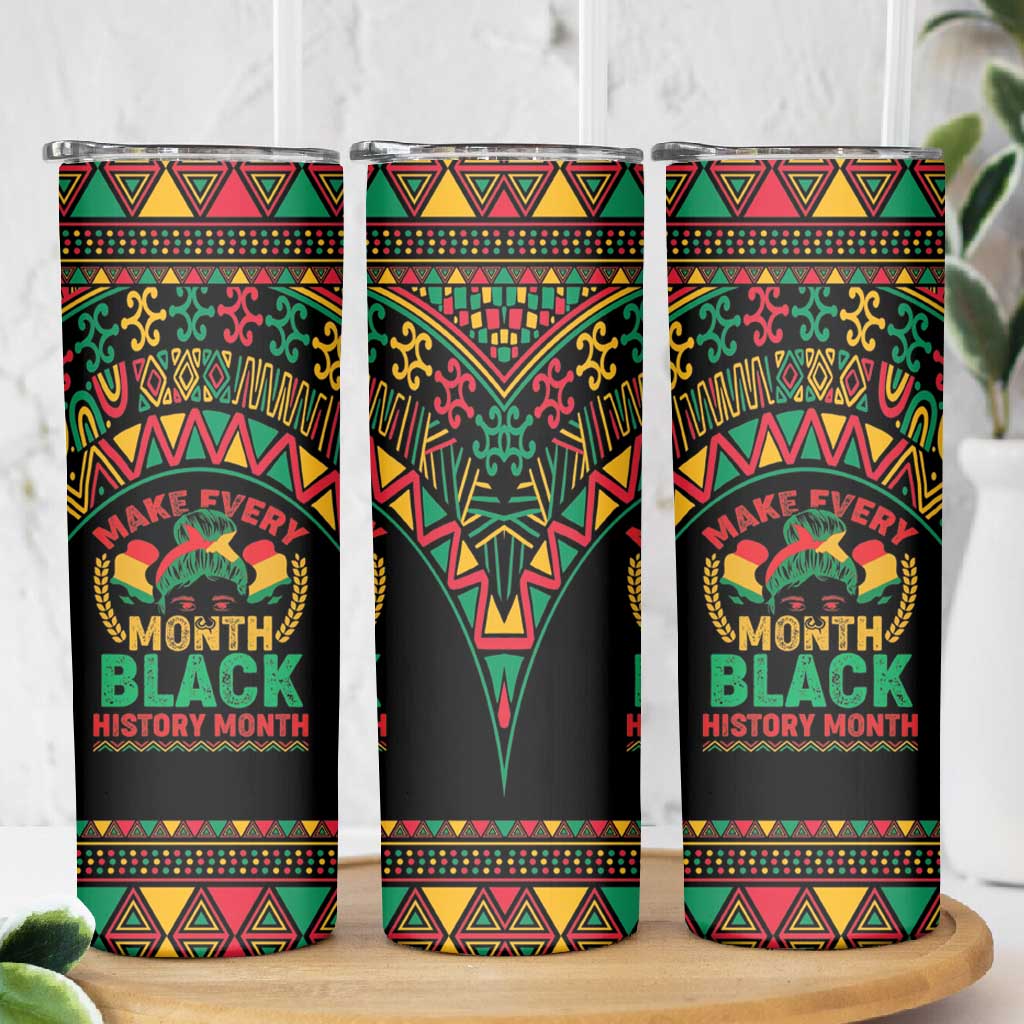 Make Every Month Black History Month Skinny Tumbler African Pattern LT01