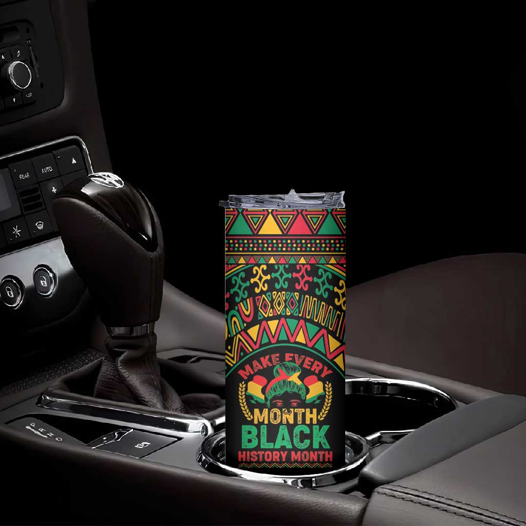 Make Every Month Black History Month Skinny Tumbler African Pattern LT01