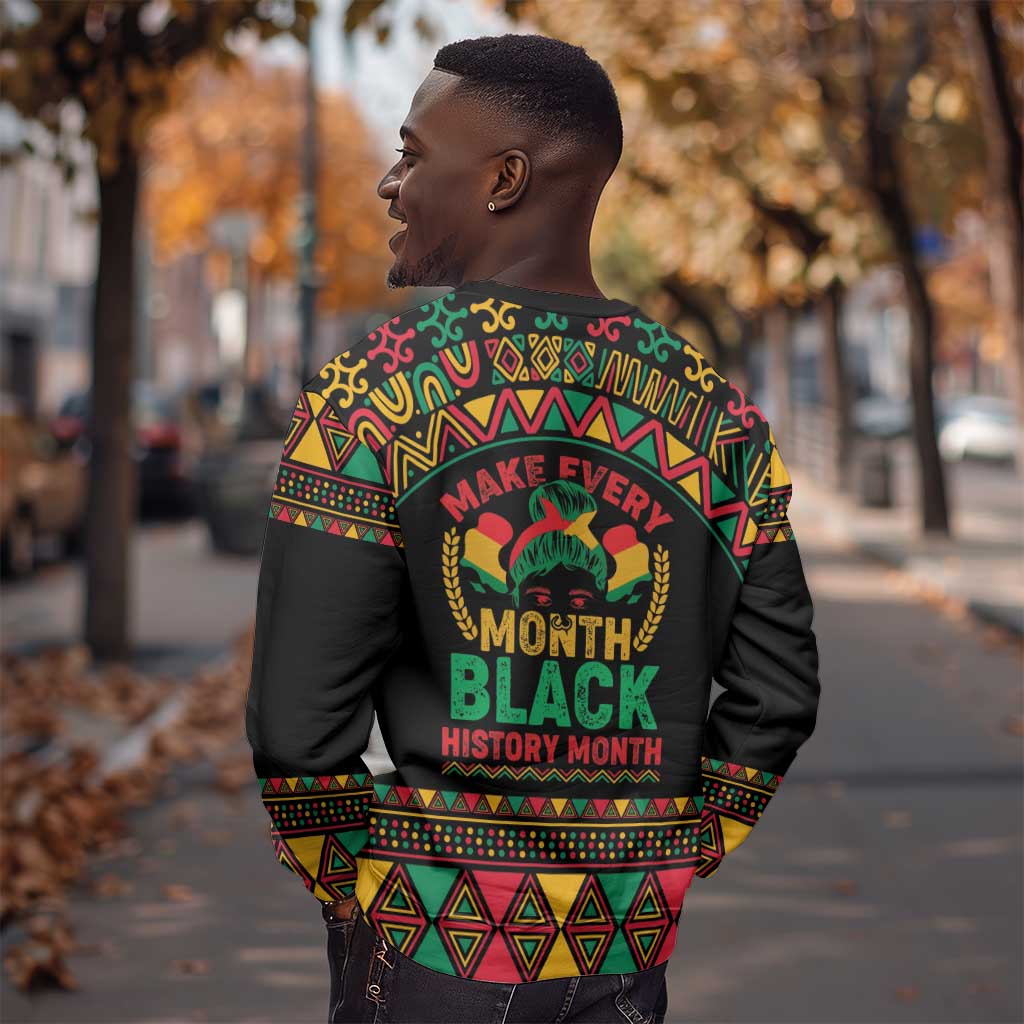 Make Every Month Black History Month Sweatshirt African Pattern LT01