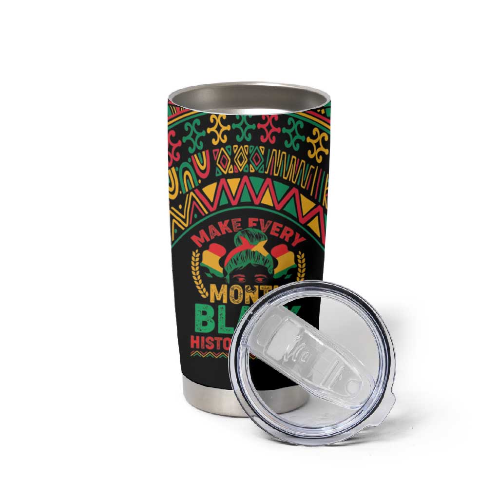 Make Every Month Black History Month Tumbler Cup African Pattern LT01