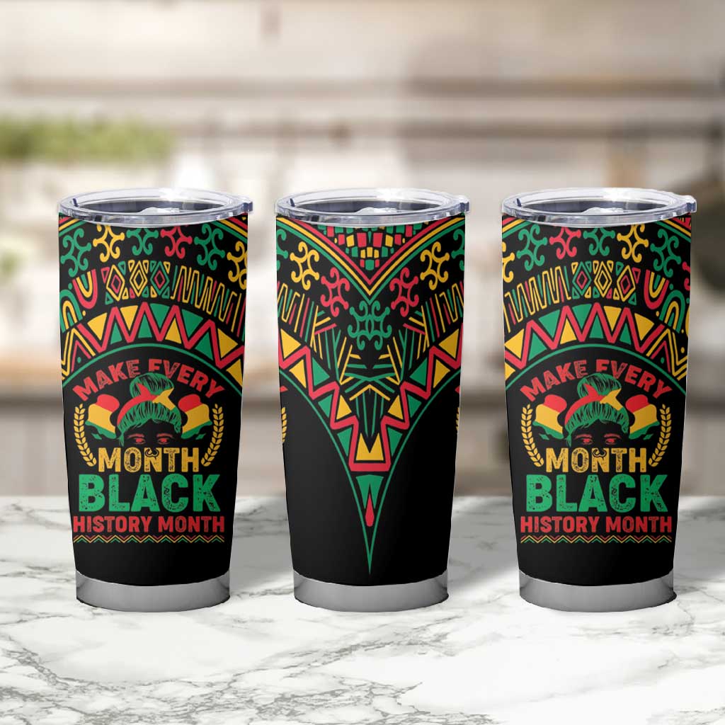 Make Every Month Black History Month Tumbler Cup African Pattern LT01