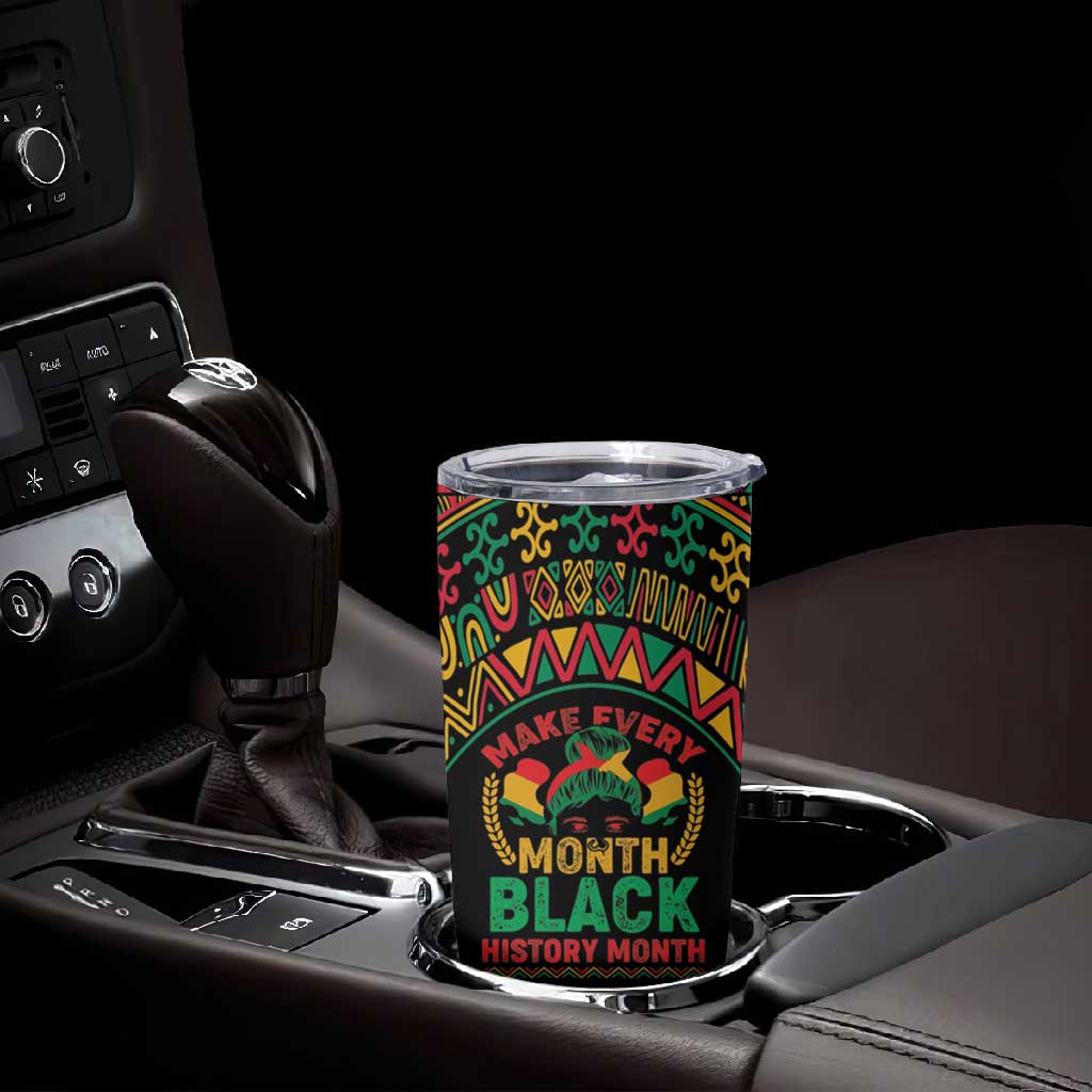 Make Every Month Black History Month Tumbler Cup African Pattern LT01