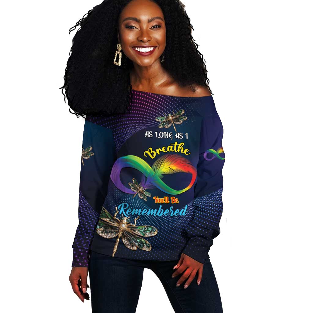 Personalized As Long As I Breathe You'll Be Remembered Off Shoulder Sweater Luxury Dragonfly - Feather Infinity LT01