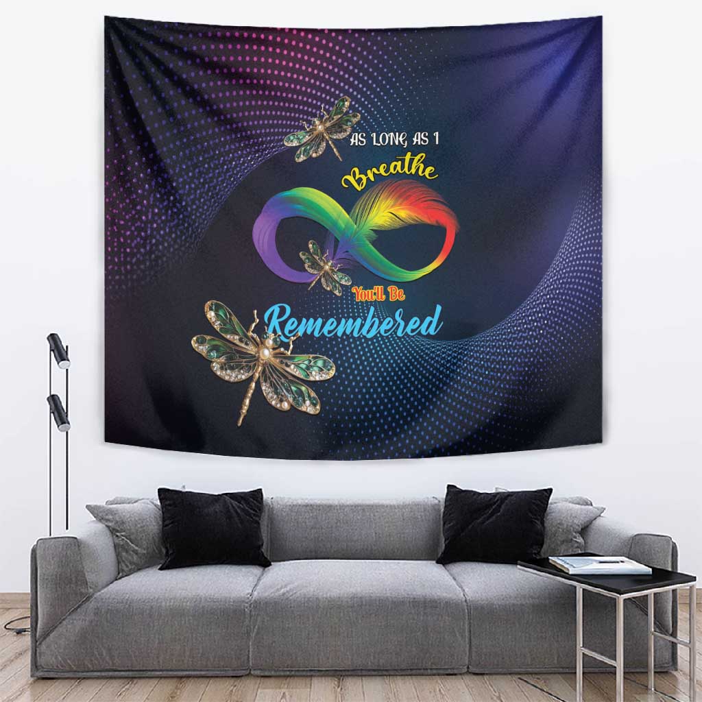 As Long As I Breathe You'll Be Remembered Tapestry Luxury Dragonfly - Feather Infinity LT01