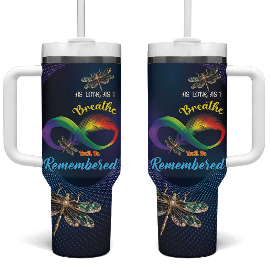 As Long As I Breathe You'll Be Remembered Tumbler With Handle Luxury Dragonfly - Feather Infinity LT01