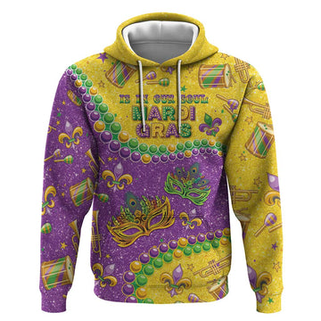 Mardi Gras Is In Our Soul Hoodie Glitter Style LT05