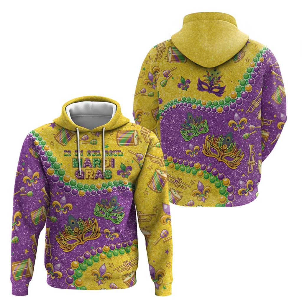 Mardi Gras Is In Our Soul Hoodie Glitter Style LT05