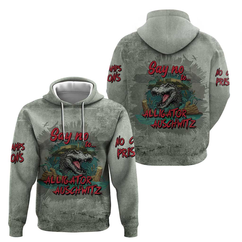 Say No To Alligator Auschwitz Hoodie LT05