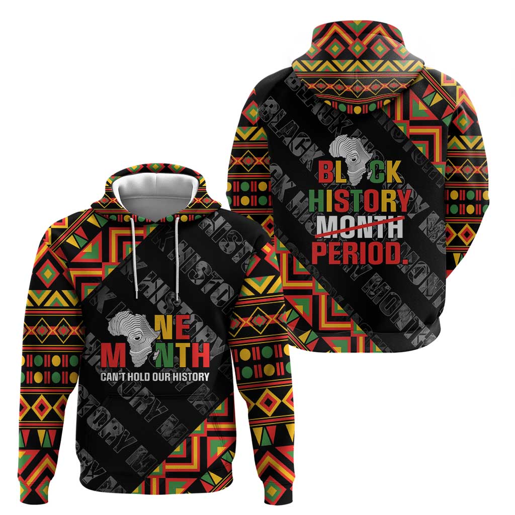 Black History Month Hoodie One Month Can't Hold Our History LT05