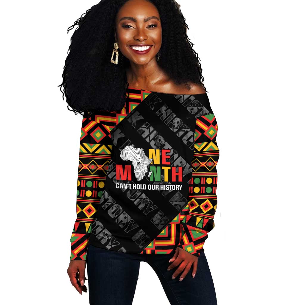 Black History Month Off Shoulder Sweater One Month Can't Hold Our History LT05