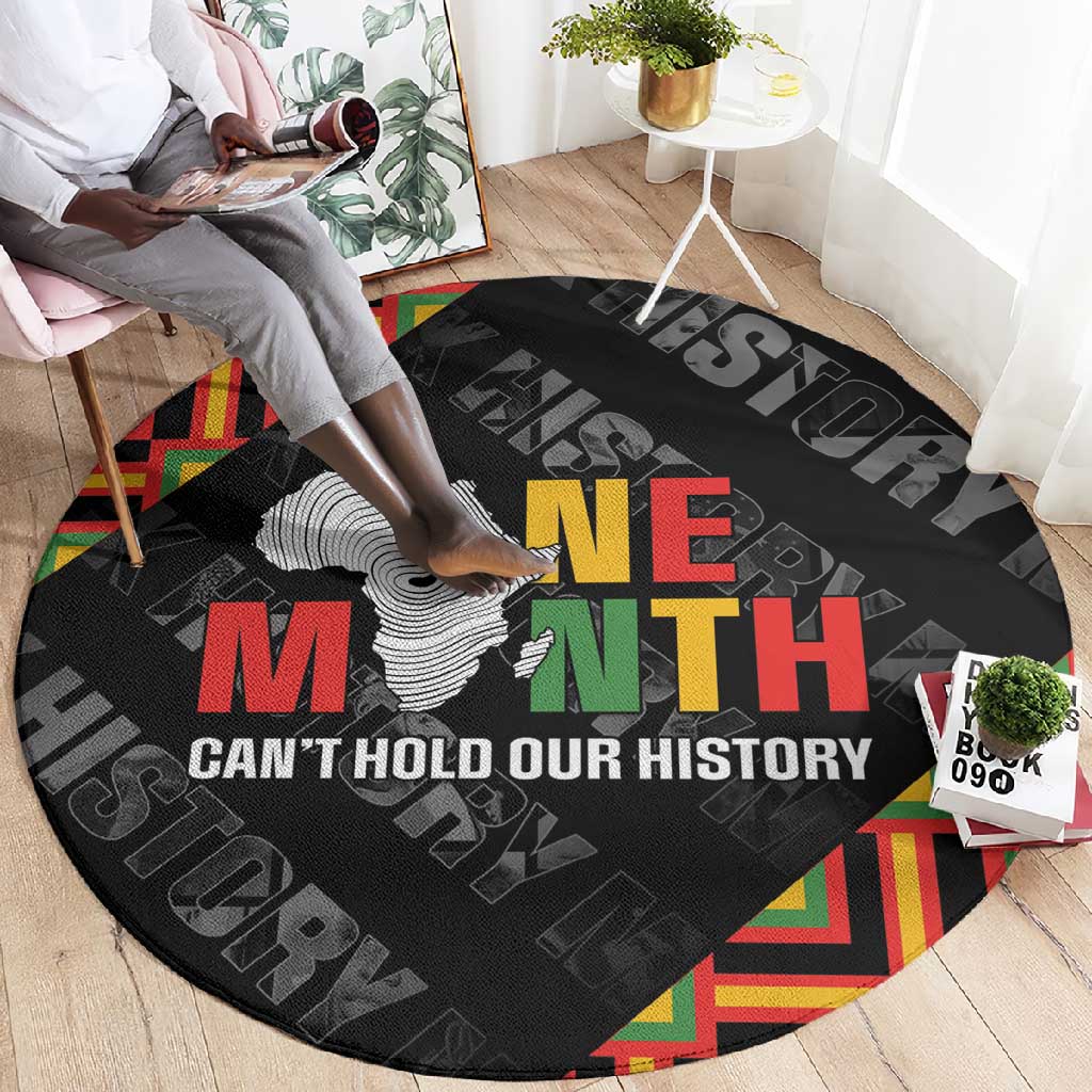 Black History Month Round Carpet One Month Can't Hold Our History LT05