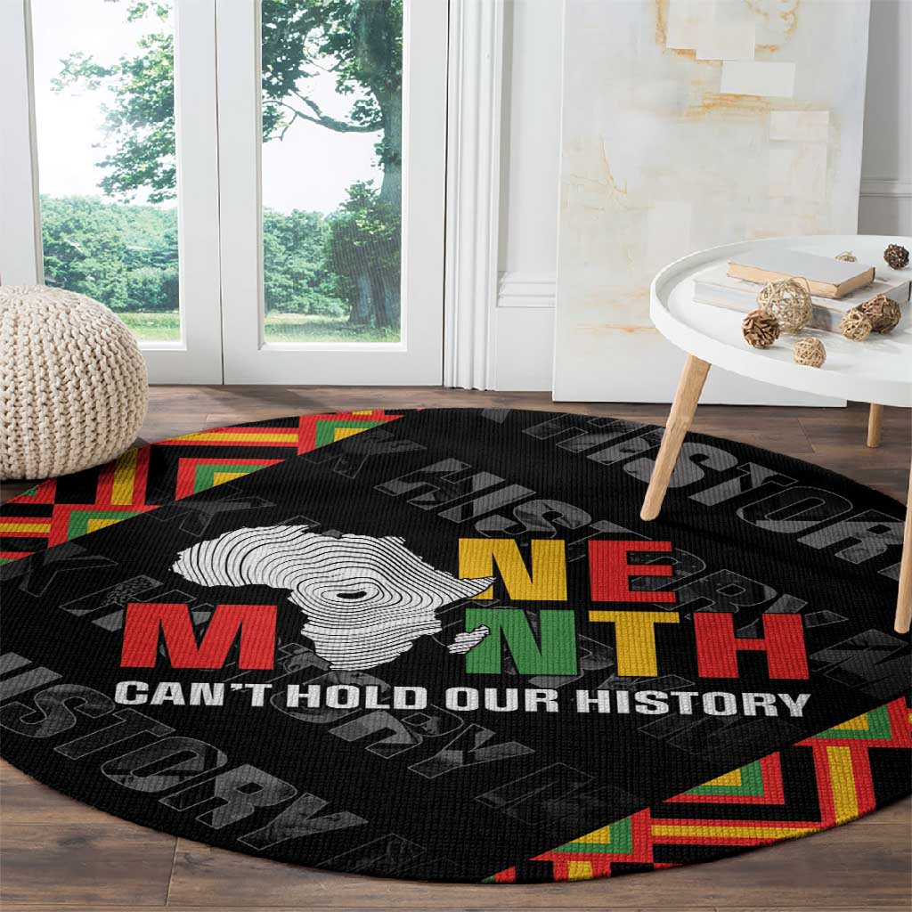 Black History Month Round Carpet One Month Can't Hold Our History LT05