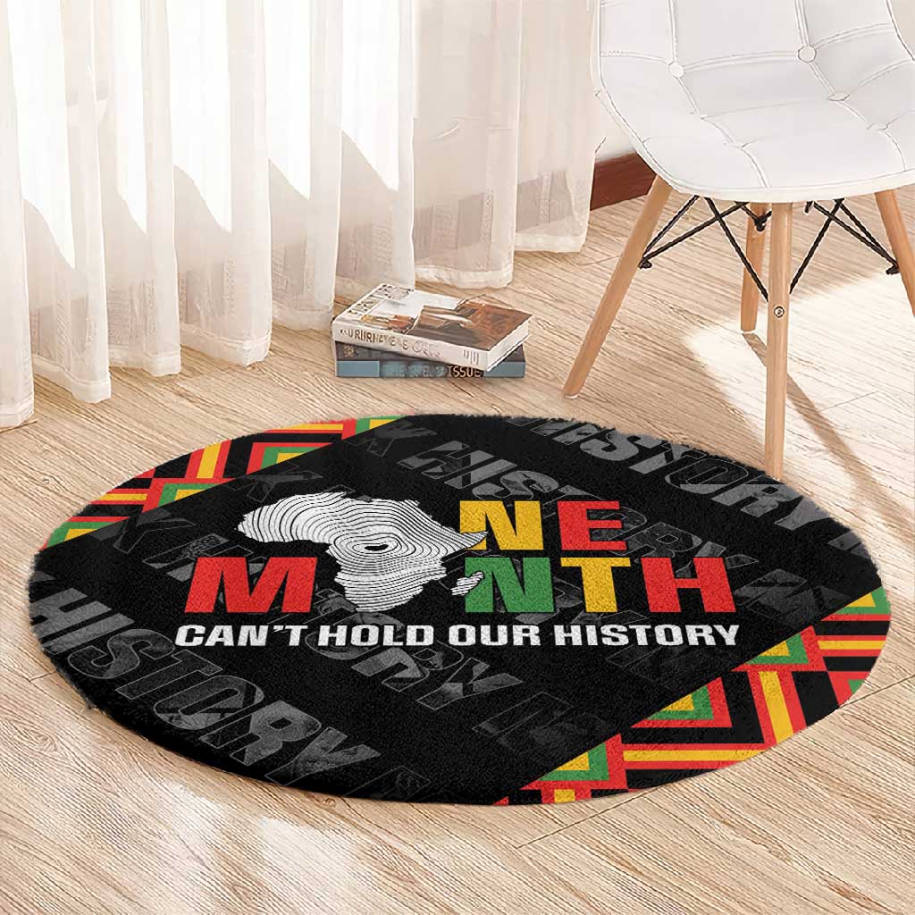 Black History Month Round Carpet One Month Can't Hold Our History LT05