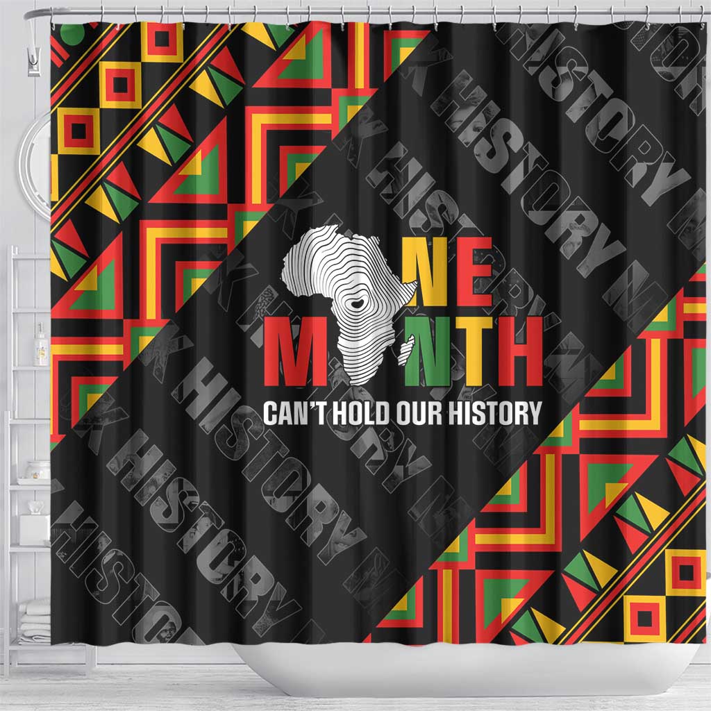 Black History Month Shower Curtain One Month Can't Hold Our History LT05