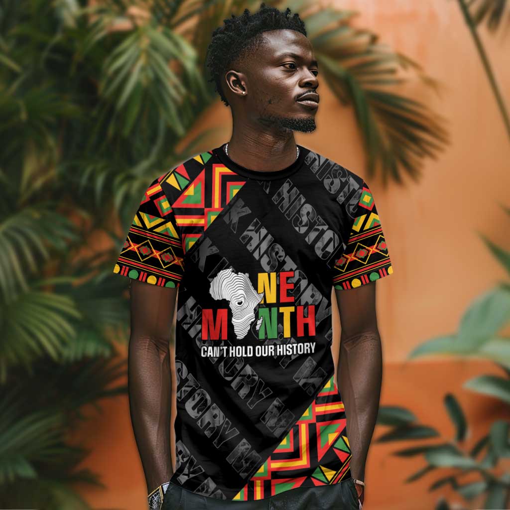Black History Month T shirt One Month Can't Hold Our History LT05