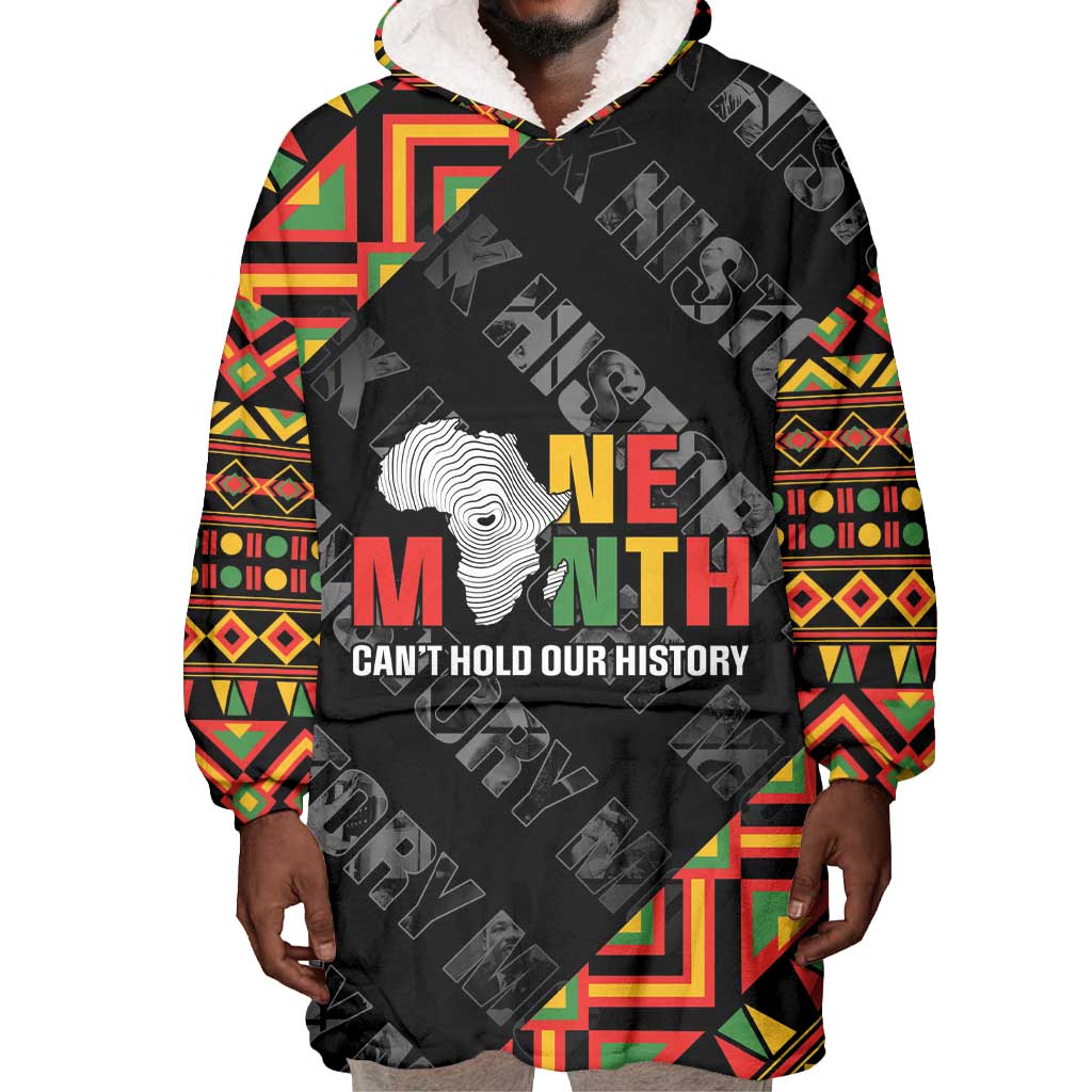 Black History Month Wearable Blanket Hoodie One Month Can't Hold Our History LT05