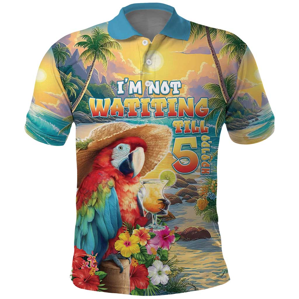 Hawaii Parrot Polo Shirt Im Not Waiting Till 5 Oclock LT05